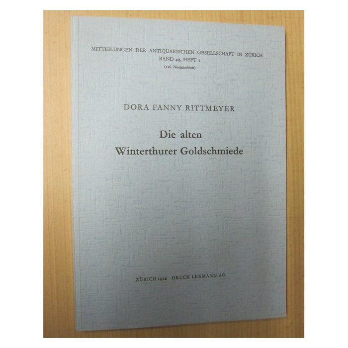 Die Alten Winterthurer Goldschmiede